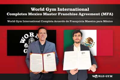World Gym International Completes Mexico Master Franchise Agreement World Gym International Completes Mexico Master Franchise Agreement
